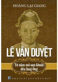 Lê Văn Duyệt - Từ Nấm Mồ Oan Khuất Đến Lăng Ông