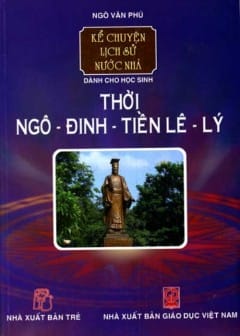 Thời Ngô-Đinh-Tiền Lê-Lý