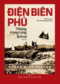 Điện Biên Phủ - Những Trang Vàng Lịch Sử