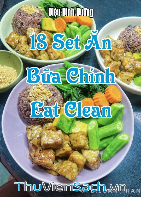 Ảnh bìa sách 18 Set Ăn Bữa Chính Eat Clean