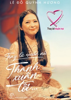 Thay Lời Muốn Nói - Thanh Xuân Tôi