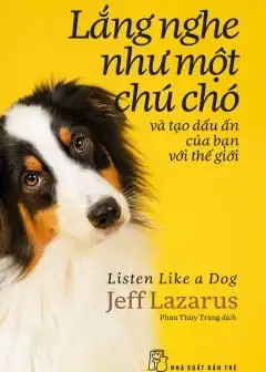 Ảnh Lắng Nghe Như Một Chú Chó Và Tạo Dấu Ấn Của Bạn Với Thế Giới