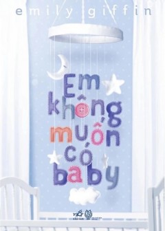 Em Không Muốn Có Baby