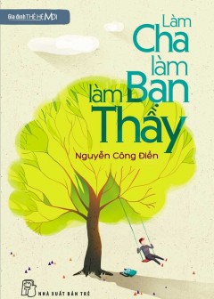 Làm Cha Làm Bạn Làm Thầy