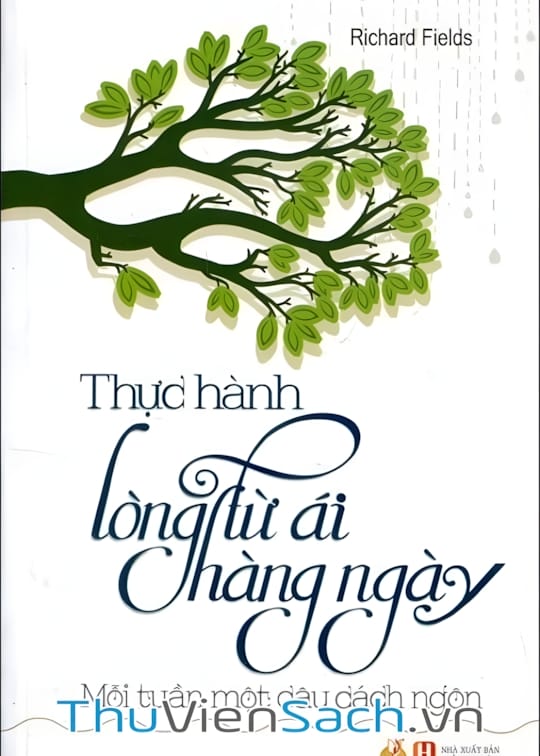 Ảnh bìa sách Thực Hành Lòng Từ Ái Hằng Ngày - Mỗi Tuần Một Câu Cách Ngôn