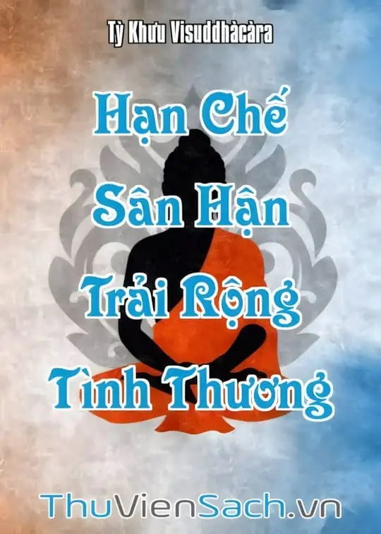 Ảnh bìa sách Hạn Chế Sân Hận Trải Rộng Tình Thương