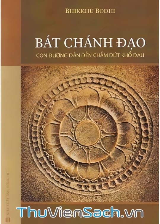 Ảnh bìa sách Bát Chánh Đạo - Con Đường Đưa Đến Chấm Dứt Đau Khổ