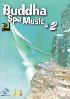 Nhạc Phật Thư Giãn - Buddha Spa Music Vol.2