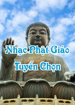 Nhạc Phật Giáo Tuyển Chọn