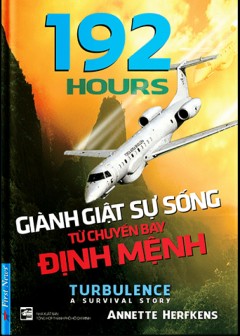 192 Hours Giành Giật Sự Sống Từ Chuyến Bay Định Mệnh