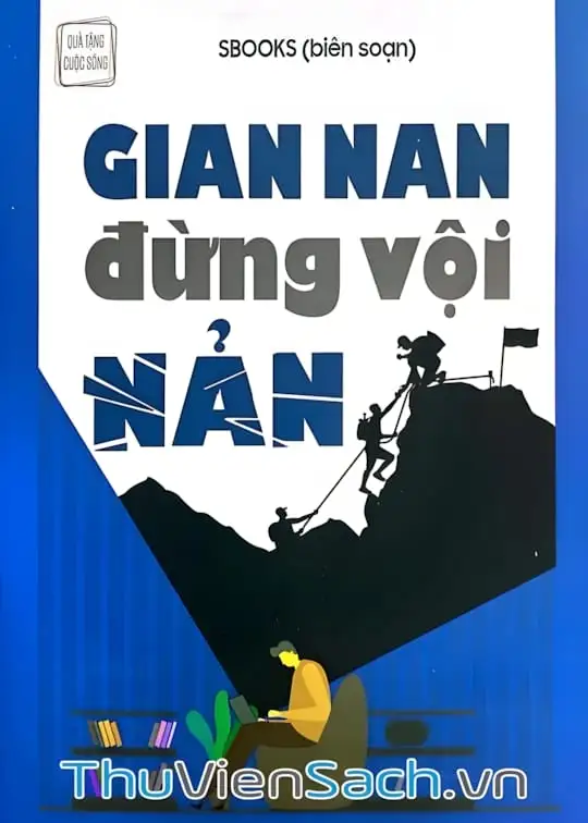 Ảnh bìa sách Gian Nan Đừng Vội Nản