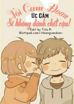 Ảnh Tôi Cam Đoan, Sẽ Không Đánh Chết Cậu!