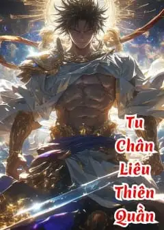 Ảnh Tu Chân Liêu Thiên Quần - Phần 3