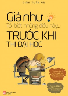 Giá Như Tôi Biết Được Những Điều Này Trước Khi Thi Toeic