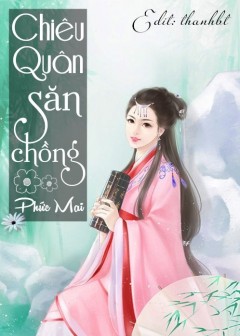 Chiêu Quân Săn Chồng