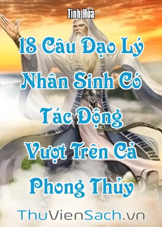 Ảnh bìa sách 18 Câu Đạo Lý Nhân Sinh Có Tác Động Vượt Trên Cả Phong Thủy
