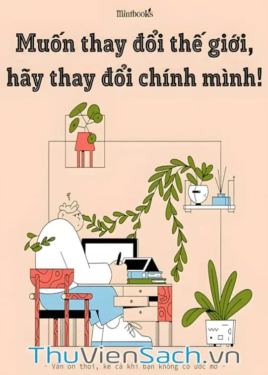 Ảnh bìa sách Muốn Thay Đổi Thế Giới, Trước Tiên Hãy Thay Đổi Chính Mình