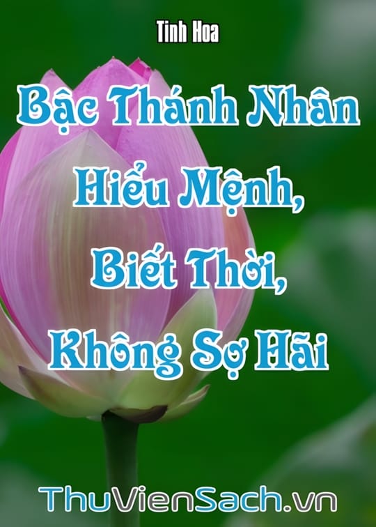 Ảnh bìa sách Bậc Thánh Nhân Hiểu Mệnh, Biết Thời, Không Sợ Hãi