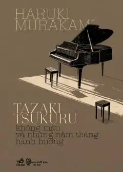 Tazaki Tsukuru Không Màu Và Những Năm Tháng Hành Hương