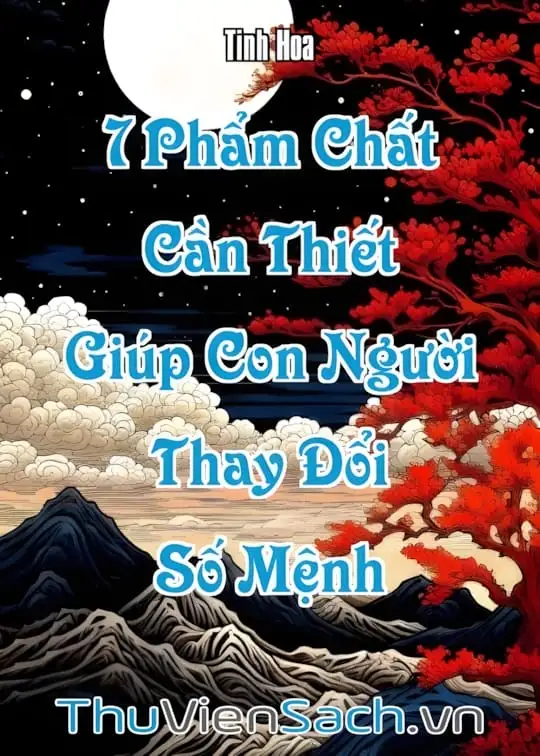 Ảnh bìa sách 7 Phẩm Chất Cần Thiết Giúp Con Người Thay Đổi Số Mệnh