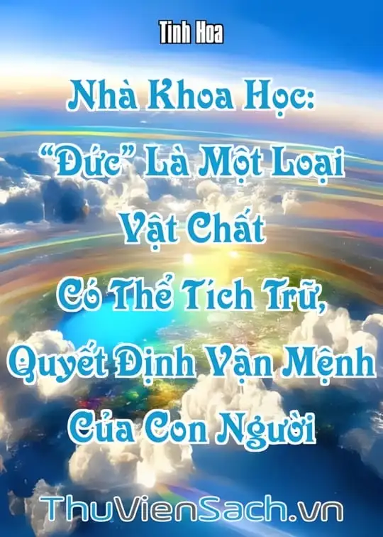 Ảnh bìa sách Nhà Khoa Học: “Đức” Là Một Loại Vật Chất Có Thể Tích Trữ, Quyết Định Vận Mệnh Của Con Người