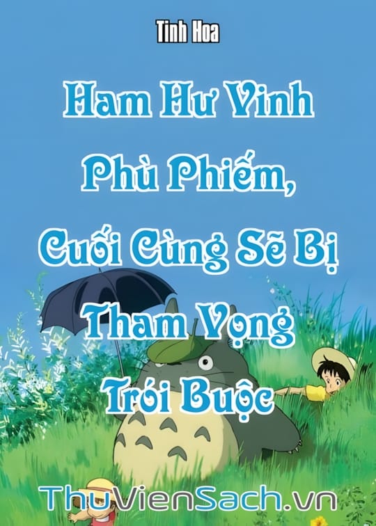 Ảnh bìa sách Ham Hư Vinh Phù Phiếm, Cuối Cùng Sẽ Bị Tham Vọng Trói Buộc