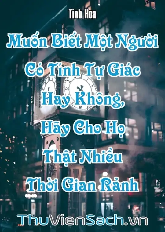 Ảnh bìa sách Muốn Biết Một Người Có Tính Tự Giác Hay Không, Hãy Cho Họ Thật Nhiều Thời Gian Rảnh