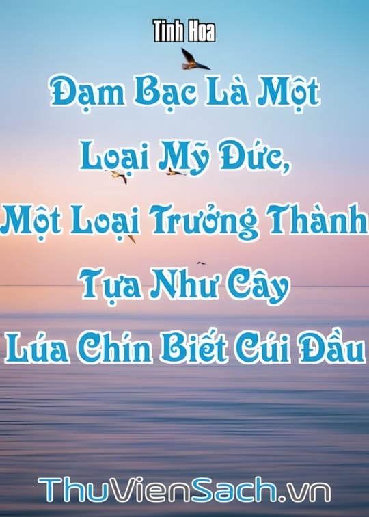 Ảnh bìa sách Đạm Bạc Là Một Loại Mỹ Đức, Một Loại Trưởng Thành Tựa Như Cây Lúa Chín Biết Cúi Đầu