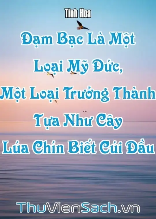 Ảnh bìa sách Đạm Bạc Là Một Loại Mỹ Đức, Một Loại Trưởng Thành Tựa Như Cây Lúa Chín Biết Cúi Đầu
