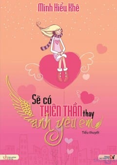 Ảnh Sẽ Có Thiên Sứ Thay Anh Yêu Em