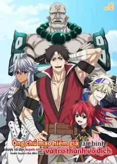Ông Chú Mạo Hiểm Giả Được Tổ Đội Mạnh Nhất Huấn Luyện Cho Đến Trở Thành Vô Địch
