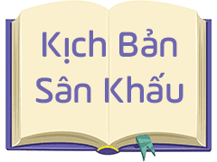 Kịch Bản - Sân Khấu